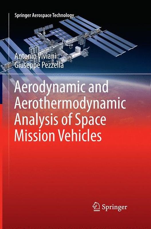 Aerodynamic and Aerothermodynamic Analysis of Space Mission Vehicles