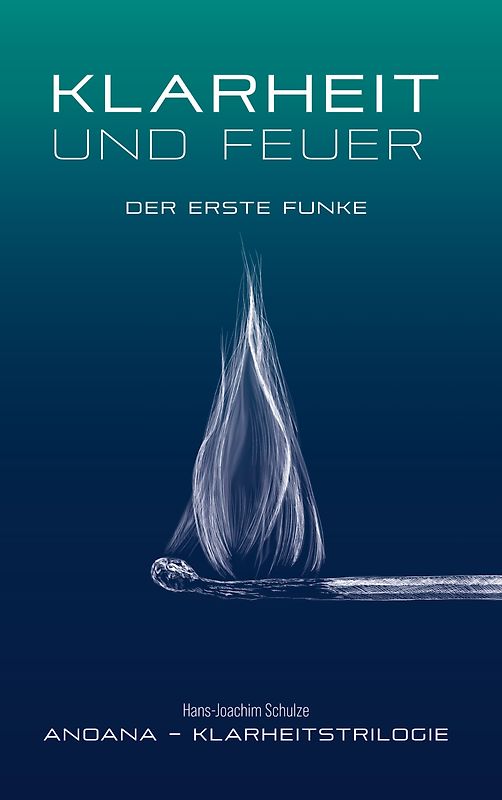 Klarheit und Feuer