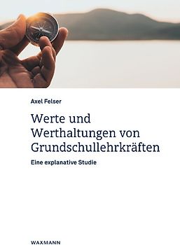 Werte und Werthaltungen von Grundschullehrkräften