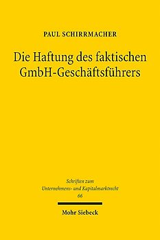 Die Haftung des faktischen GmbH-Geschäftsführers