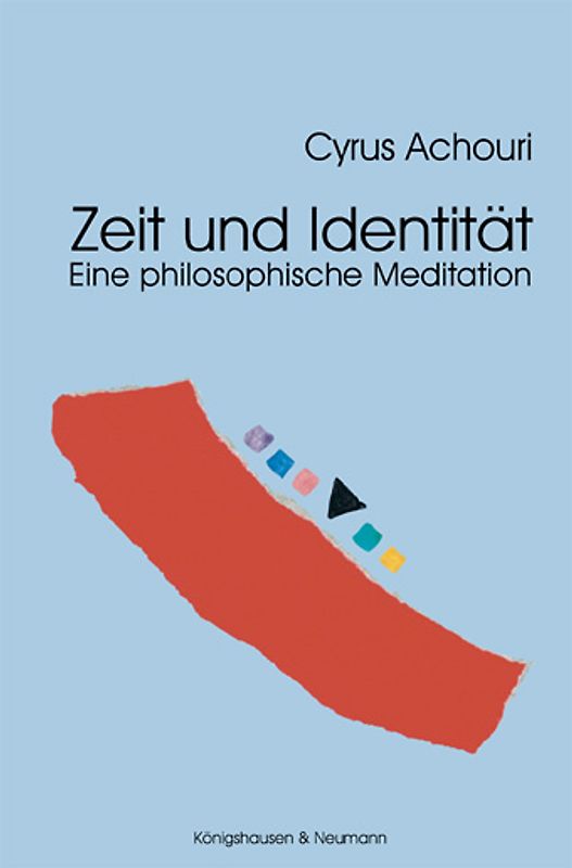 Zeit und Identität. Eine philosophische Meditation