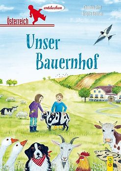 Österreich entdecken - Unser Bauernhof