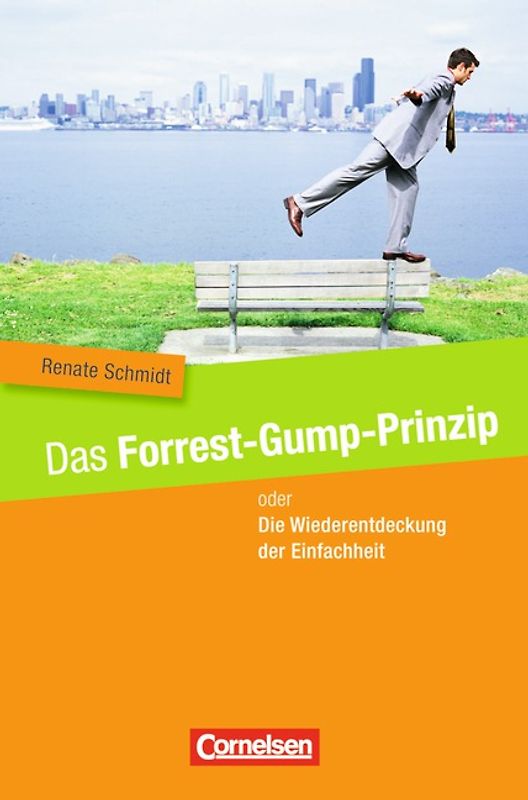 Stand alone / Das Forrest-Gump-Prinzip oder Die Wiederentdeckung der Einfachheit