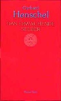 Das erwachende Selber. Eine Flaschenpost aus dem Wassermannzeitalter