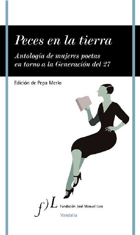 Peces en la tierra : antología de mujeres poetas en torno a la Generación del 27