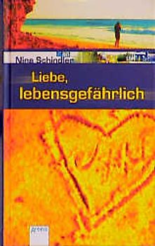 Liebe - lebensgefährlich