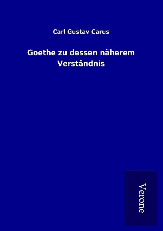 Goethe zu dessen näherem Verständnis