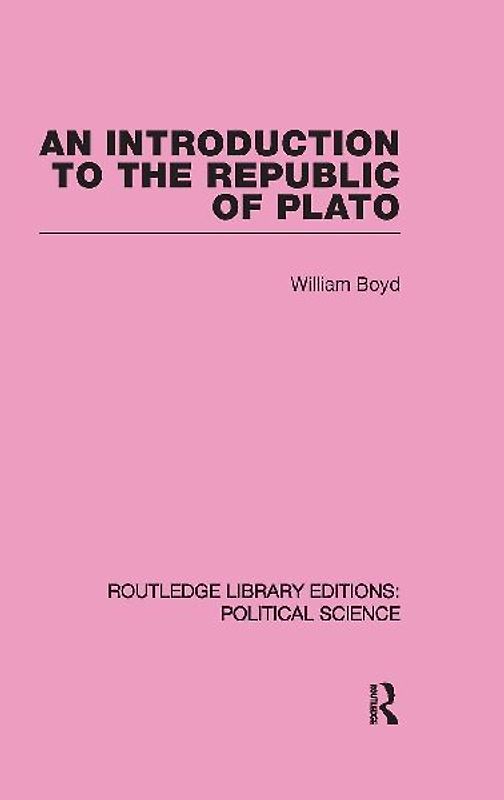 An Introduction to the Republic of Plato (Routledge Library Editions