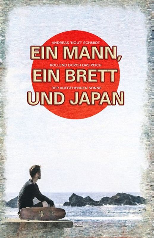 Ein Mann, ein Brett und Japan