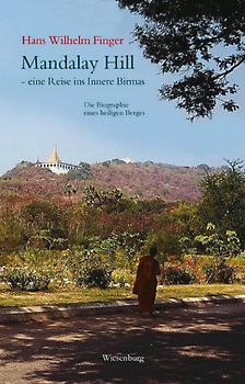 Mandalay Hill - eine Reise ins Innere Birmas