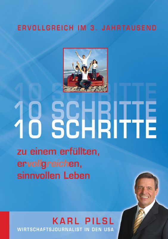 10 Schritte zu einem erfüllten, ervollgreichen, sinnvollen Leben
