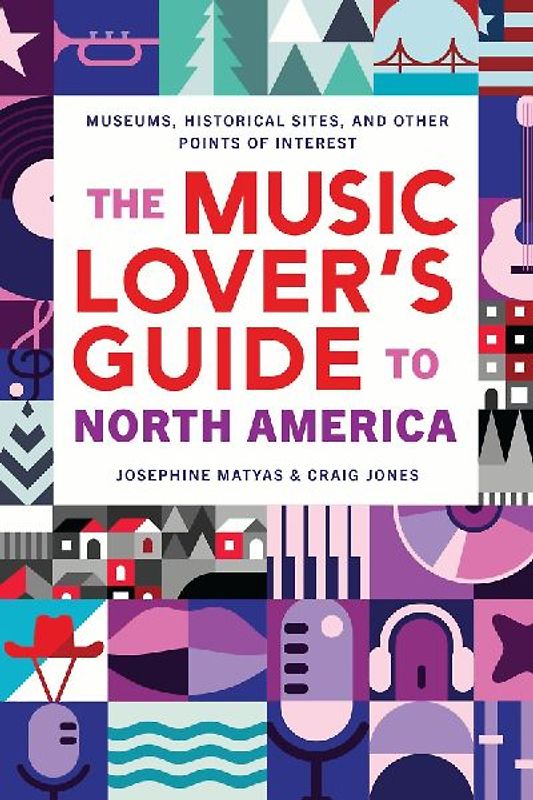 The Music Lover's Guide to North America