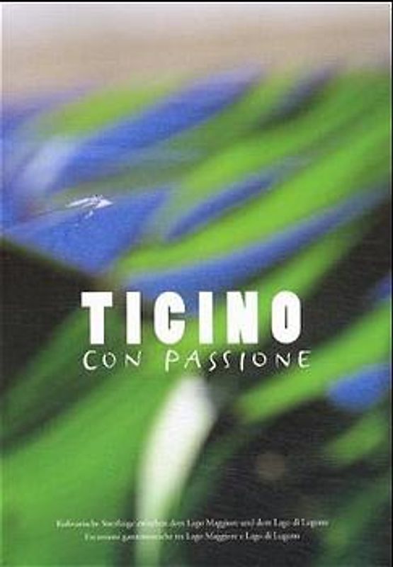 Ticino con Passione. Reiseführer