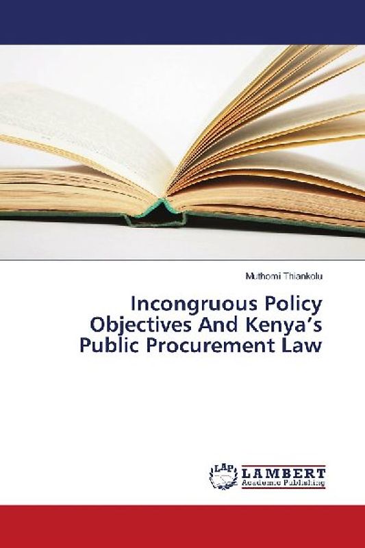 Incongruous Policy Objectives And Kenya's Public Procurement Law