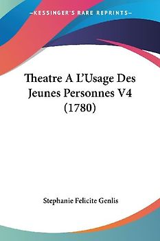 Theatre A L'Usage Des Jeunes Personnes V4 (1780)