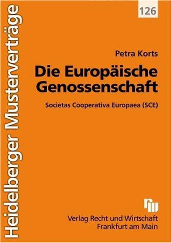 Die Europäische Genossenschaft. Societas Cooperativa Europaea (SCE)