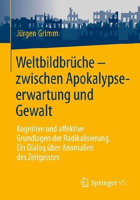 Weltbildbrüche - zwischen Apokalypseerwartung und Gewalt