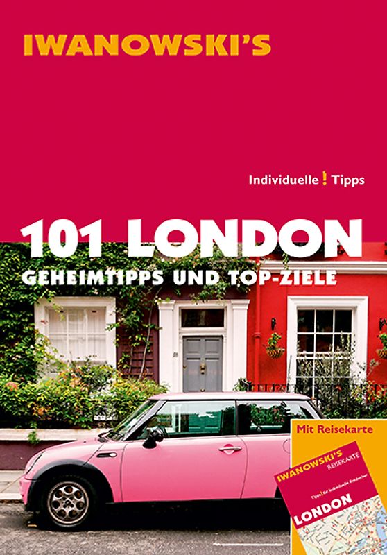 101 London - Reiseführer von Iwanowski. Geheimtipps und Top-Ziele