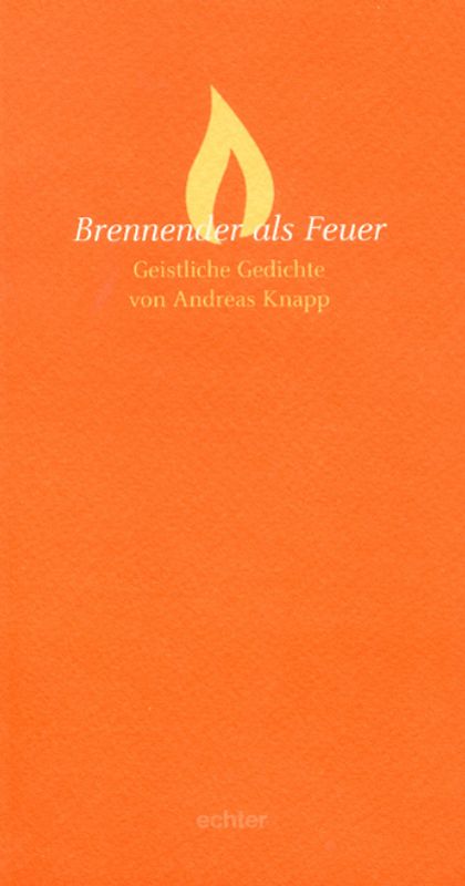 Brennender als Feuer