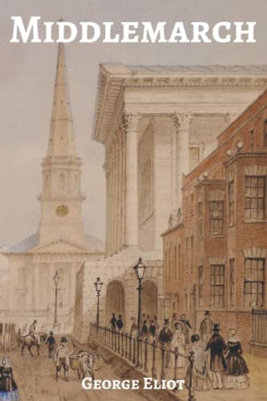 Middlemarch: Classic English Literature (Annotated)