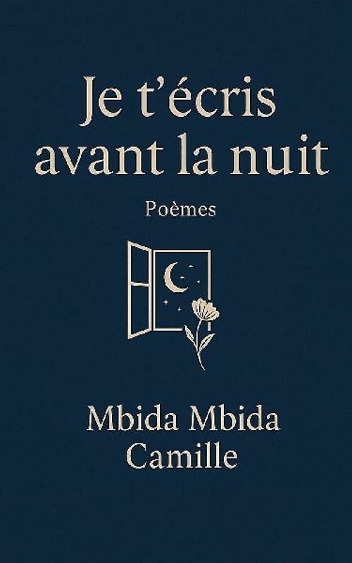 Je t'écris avant la nuit