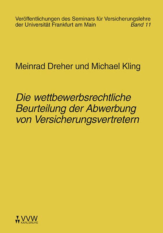Die wettbewerbsrechtliche Beurteilung der Abwerbung von Versicherungsvertretern