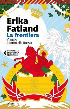 La frontiera. Viaggio intorno alla Russia