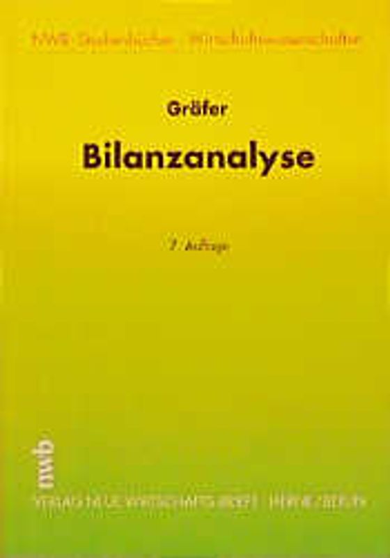 Bilanzanalyse. Mit Aufgaben, Lösungen und einer Fallstudie