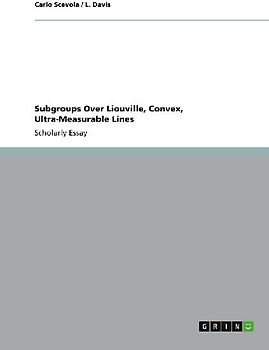 Subgroups Over Liouville, Convex, Ultra-Measurable Lines