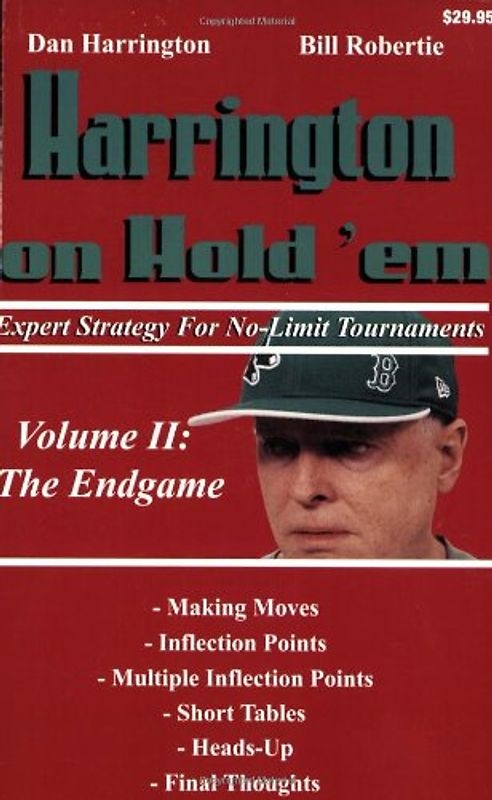 Harrington on Hold 'em: Expert Strategy for No-Limit Tournaments; Volume II: The Endgame: 2 - Dan Harrington