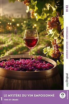 Le Mystère du vin empoisonné - Französische Krimi-Lektüre B1-B2 (+ Audio-Online)