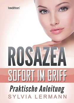 Rosazea sofort im Griff