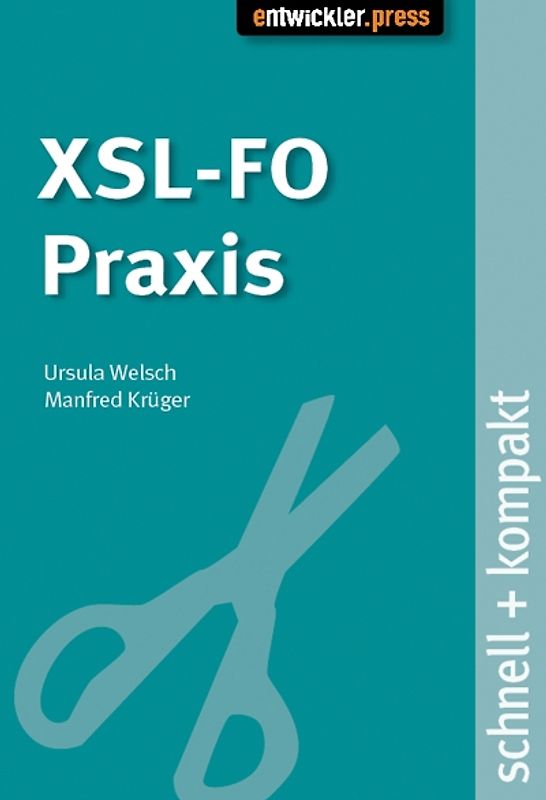 XSL-FO Praxis schnell + kompakt