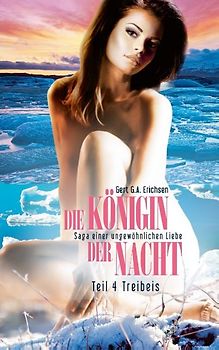Die Königin der Nacht - Saga einer ungewöhnlichen Liebe