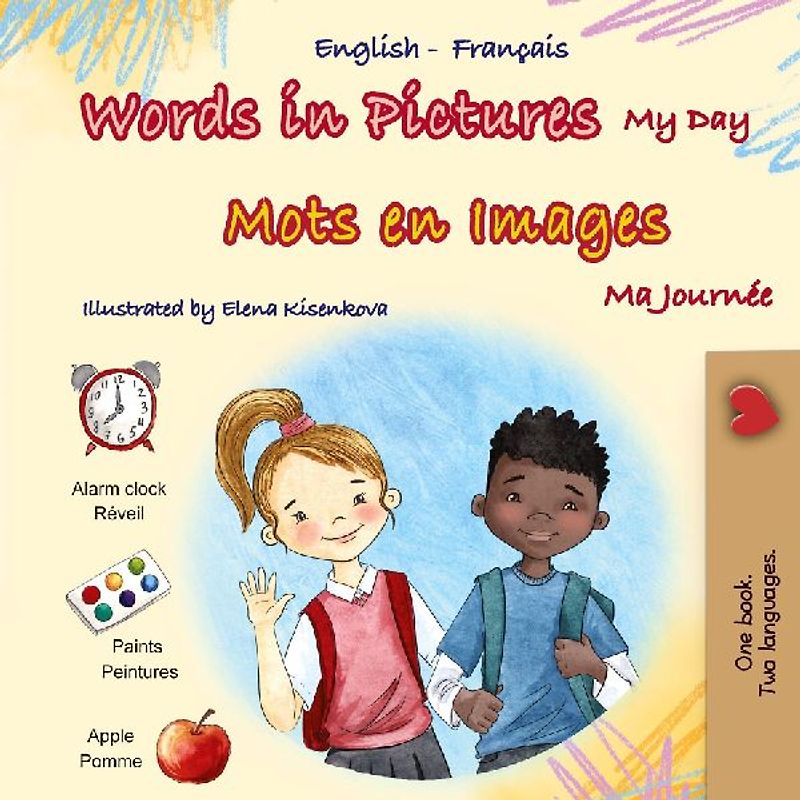 Words in Pictures - My Day (English French Bilingual Children's Book)