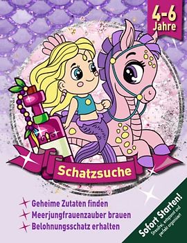 Meerjungfrau Schatzsuche Kindergeburtstag 4-6 Jahre: Sarinas Seepferdchen ist krank! Zutaten für das Heilmittel mit Rätseln & Spielen sammeln. Kreative Schnitzeljagd. (Bravo Schatzsuche)