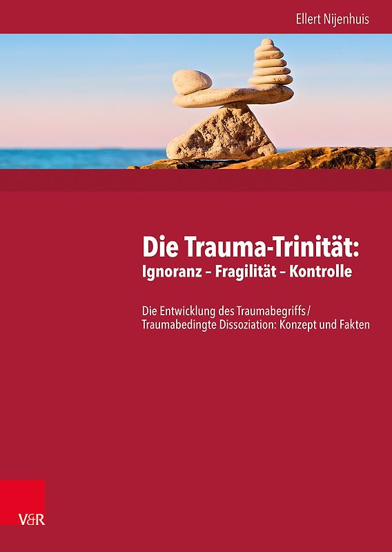 Die Trauma-Trinität: Ignoranz – Fragilität – Kontrolle
