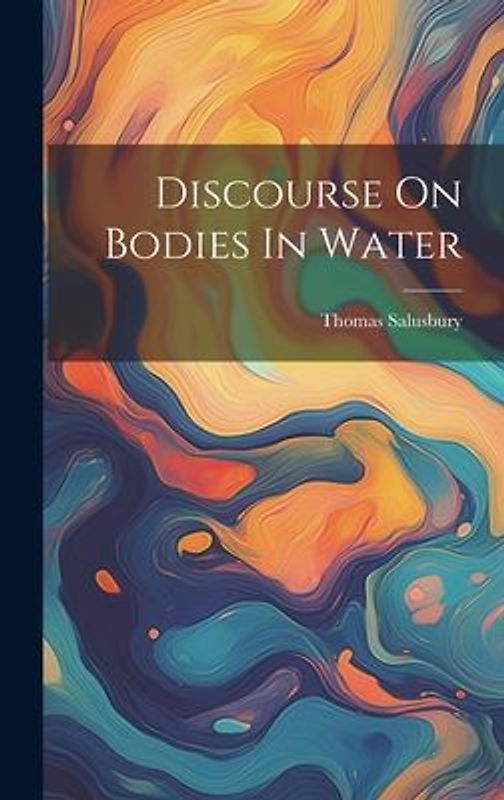 Discourse On Bodies In Water