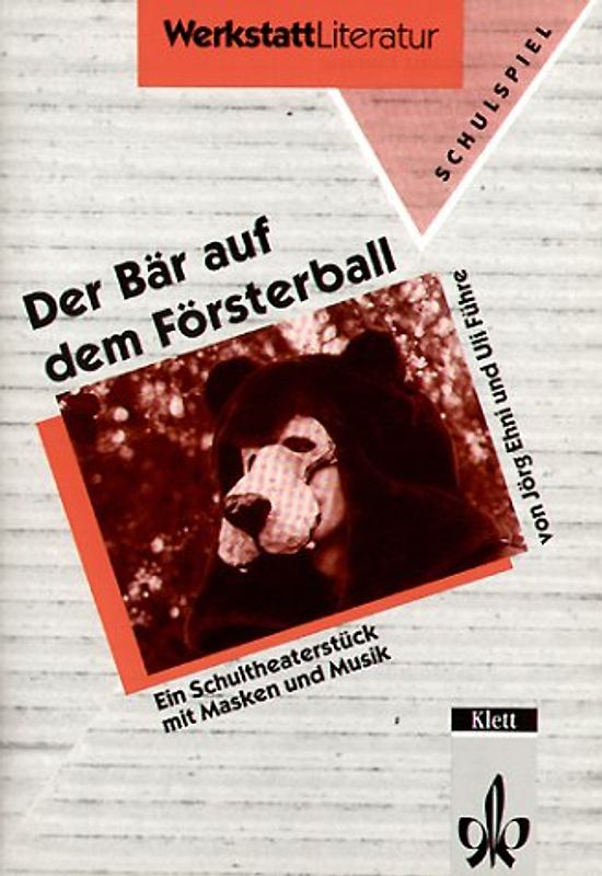 Der Bär auf dem Försterball. Schultheaterstück mit Masken und Musik