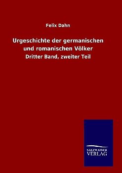 Urgeschichte der germanischen und romanischen Völker