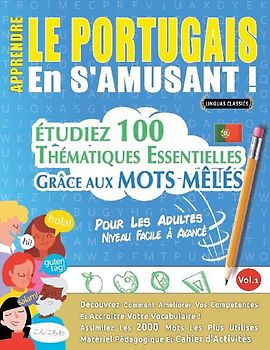 APPRENDRE LE PORTUGAIS EN S'AMUSANT - POUR LES ADULTES