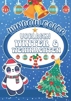 Window Color Vorlagen Weihnachten & Winter | Viele verschiedene Fensterbilder für Kinder und Erwachsene: Fensterbildvorlagen mit Weihnachtsmotiven zum ... kreative Fensterdeko zur Adventszeit.