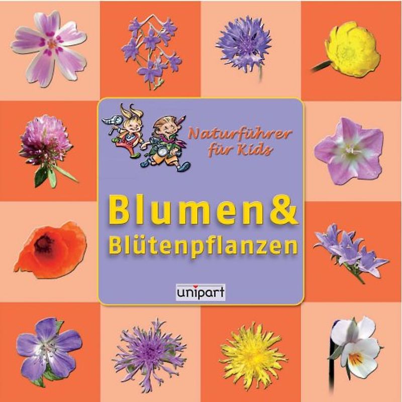 Naturführer für Kids - Blumen und Blütenpflanzen