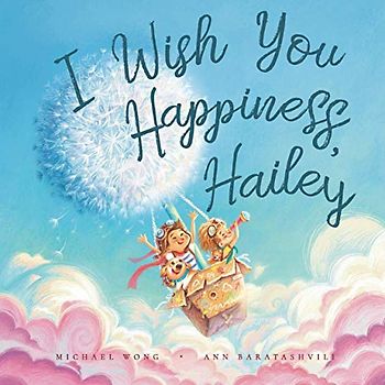I Wish You Happiness, Hailey (The Unconditional Love for Hailey Series, Band 1)