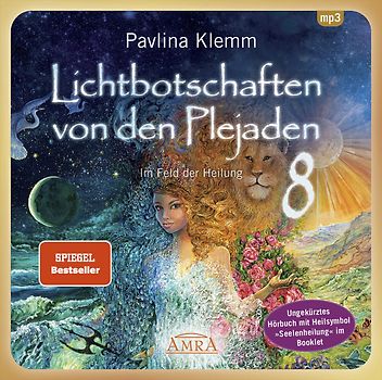 Lichtbotschaften von den Plejaden Band 8: Im Feld der Heilung (Ungekürzte Lesung mit Heilsymbol »Seelenheilung« im Booklet; SPIEGEL-BESTSELLER)
