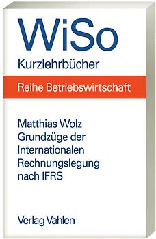 Grundzüge der internationalen Rechnungslegung nach IFRS