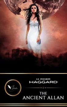 The Ancient Allan: The Classic Fantasy Adventure (Annotated)