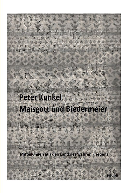 Maisgott und Biedermeier