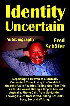 Identity Uncertain: Autobiography