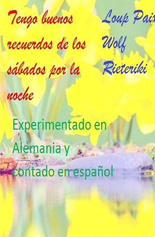 Experimentado en Alemania y contado en español Al hacerlo, suprimió la miseria de su esposa